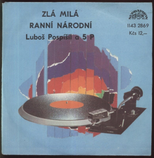 Luboš Pospíšil a 5P - Zlá milá / Ranní Národní