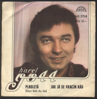Karel Gott - Plnoletá (Nun bist du da) / Jak já se vracím rád
