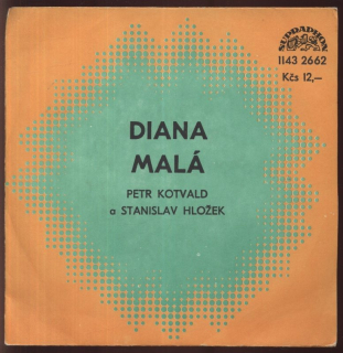 Petr Kotvald a Stanislav Hložek - Diana / Malá