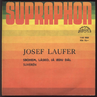 Josef Laufer - Sbohem, lásko, já jedu dál / Suverén