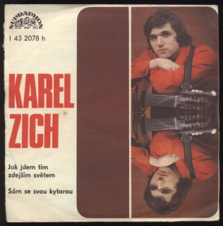 Karel Zich - Jak jdem s tím zdejším světem / Sám se svou kytarou
