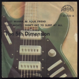 5th Dimension, The - I Just Wanna Be Your Friend / I Didn´t Get To Sleep At All