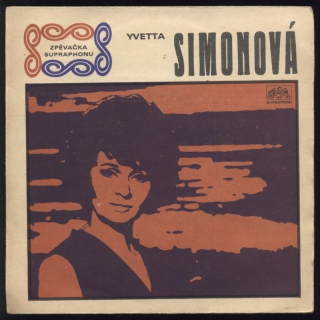 Yvetta Simonová - Rok a půl (Never Grow Old) / Když jarní vánek začal vát (Garden Of My Home)