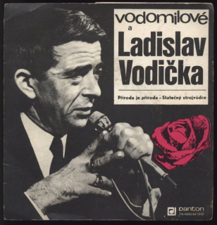 Vodomilové a Ladislav Vodička - Příroda je příroda / Statečný strojvůdce