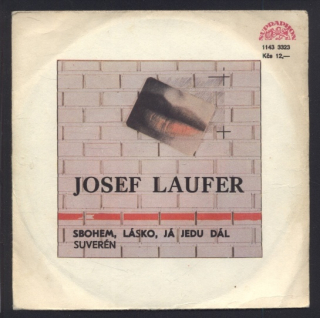 Josef Laufner - Sbohem, lásko, já jedu dál / Suverén (SP)