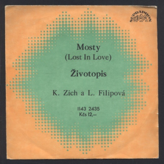 K. Zich, L. Filipová - Mosty (Lost In Love) / Životopis (SP)