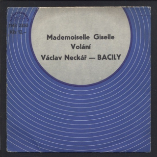 Václav Neckář  plus  Bacily - Mademoiselle Giselle / Volání (SP)