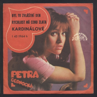 Petra Černocká - Byl to zvláštní den / Rychlost má cenu zlata (SP)