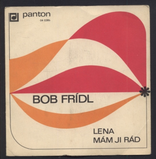 Bob Frídl - Lena / Mám ji rád (SP)