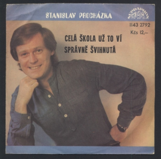 Stanislav Procházka - Celá škola už to ví / Správně švihnutá (SP)