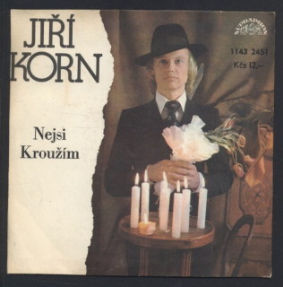 Jiří Korn - Nejsi / Kroužím (SP)