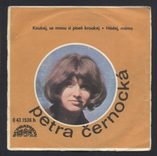 Petra Černocká - Koukej, se mnou si píseň broukej / Hádej, mámo (SP)