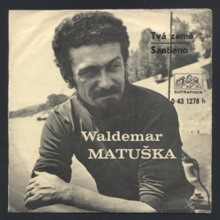 Waldemar Matuška - Tvá země / Santiano (SP)