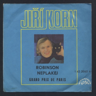 Jiří Korn - Robinson / Neplakej (SP)