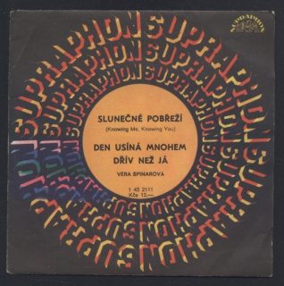 Věra Špinarová - Sluneční pobřeží (Knowing Me, Knowing You) / Den usíná mnohem dřív než já (SP)