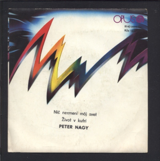 Peter Nagy, Indigo - Nič nezmení moj svet / Život v kufri (SP)