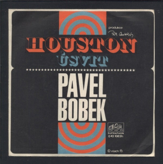 Pavel Bobek - , Orchestr Shut Up - Houston / Úsvit (SP)