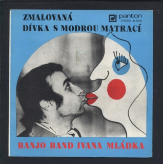 Banjo Band Ivana Mládka - Zmalovaná / Dívka s modrou matrací (SP)