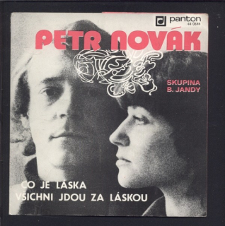 Petr Novák, Věra Wajsarová, Skupina Bohuslava Jandy - Co je to láska / Všichni jdou za láskou (SP)