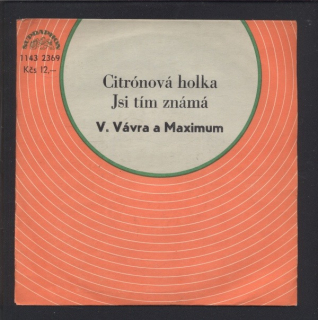 Vítězslav Vávra, Maximum - Citrónová holka / Jsi tím známá (SP)
