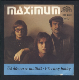 Vítězslav Vávra, Maximum - Už dávno se mi líbíš / Všechny holky (SP)