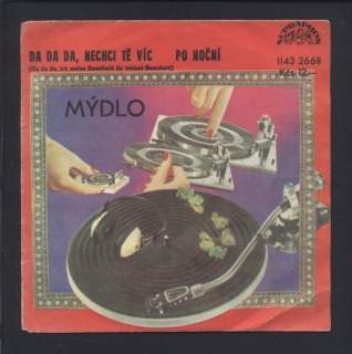 Mýdlo - Da, da, da, nechci tě víc / Po noční (SP)