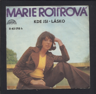 Marie Rottrová - Kde jsi / Lásko (SP)