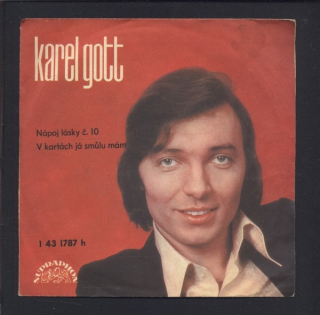 Karel Gott - Nápoj lásky č. 10 / V kartách já smůlu mám (SP)