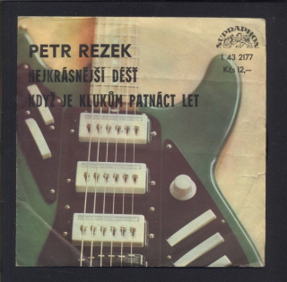Petr Rezek - Nejkrásnější déšť / Když je klukům patnáct let (SP)