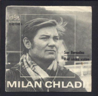 Milan Chladil a Pět strýců - San Bernadino / Milan Chladil - Rád sázku vzdám (SP)