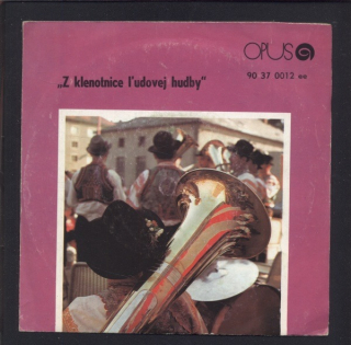 Z klenotnice ľudovej hudby  - V richtárovej studni; Na tom našom nátoníčku / V hlbokej doline; Zahraj nám muziko vesele (SP)