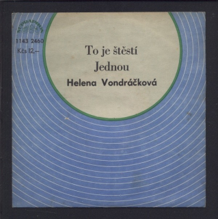 Helena Vondráčková - To je štěstí / Jednou (SP)