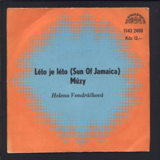 Helena Vondráčková - Léto je léto (Sun Of Jamaica) / Múzy (SP)