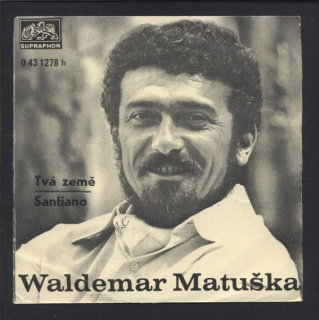 Waldemar Matuška - Tvá země / Santiano (SP)