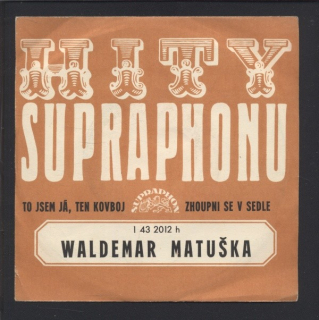 Waldemar Matuška - To jsem já, ten kovboj / Zhoupni se v sedle (SP)