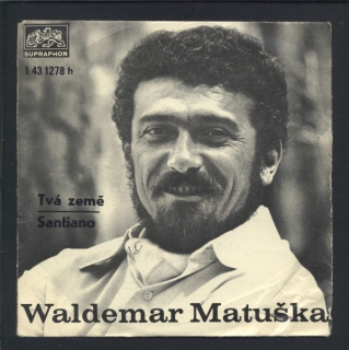 Waldemar Matuška - Tvá země / Santiano (SP)