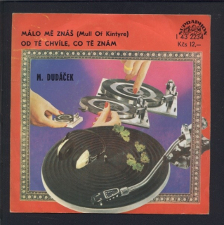 Miroslav Dudáček - Málo mě znáš / Od té chvíle, co tě znám (SP)