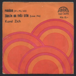Karel Zich - Paráda / Žárlím na tvůj stín (SP)