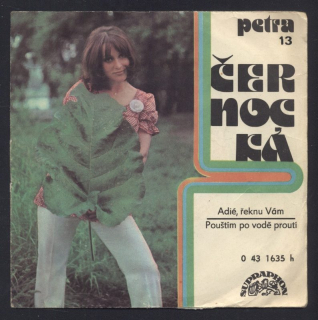Petra Černocká - Adié, řeknu Vám / Pouštím po vodě proutí (SP)
