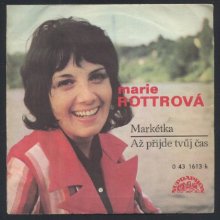 Marie Rottrová - Markétka / Až přijde tvůj čas (SP)