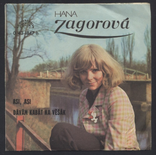 Hana Zagorová - Asi, asi / Dávám kabát na věšák (SP)