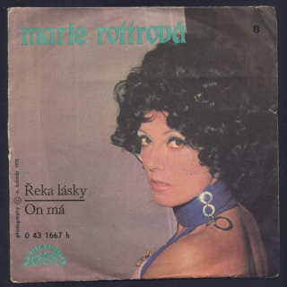 Marie Rottrová - Řeka lásky / On má (SP)