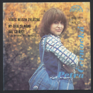 Petra Černocká - Vůbec nejsem zvláštní / My dva si máme dál co říct (SP)