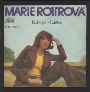 Marie Rottrová - Kde jsi / Lásko (SP)