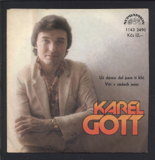 Karel Gott - Už dávno dal jsem ti klíč / Vítr v zádech (SP)
