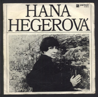 Hana Hegerová - Lásko má, Cesta / Láska, Můj deník (SP)