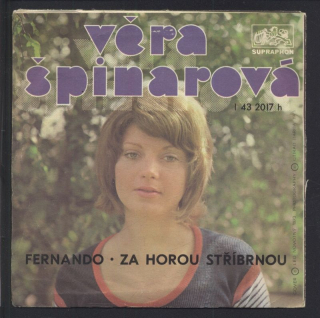 Věra Špinarová - Fernando / Za horou stříbrnou (SP)