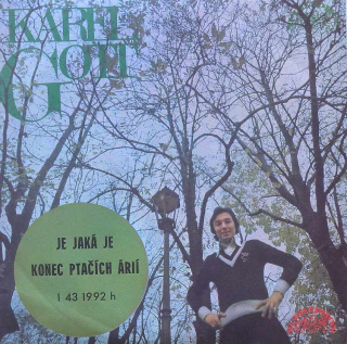 Karel Gott - Je jaká je / Konec ptačích árií