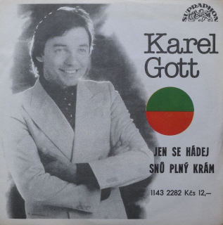 Karel Gott - Jen se hádej / Snů plný krám