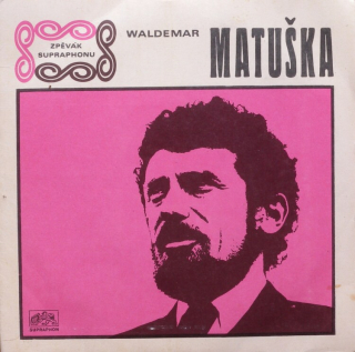 Waldemar Matuška - Houpavá / Vracím se rád